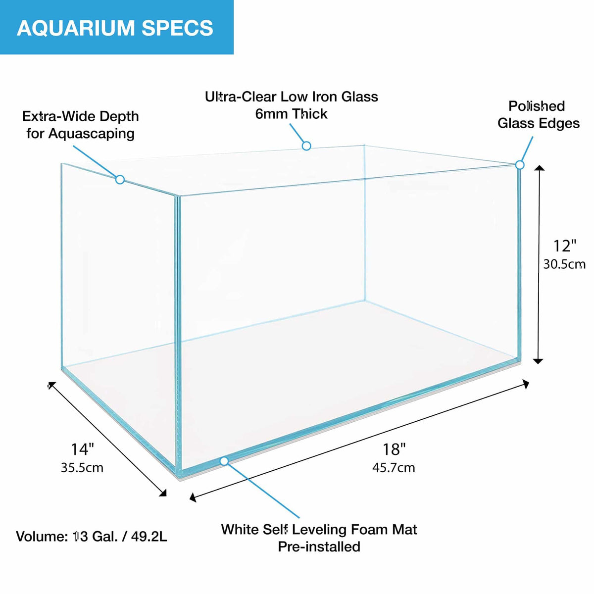 Serene 13 gallon aquarium dimensions: 18 x 14 x 12 in, 6 mm ultra-clear low-iron glass